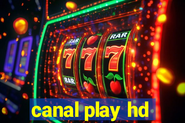 canal play hd